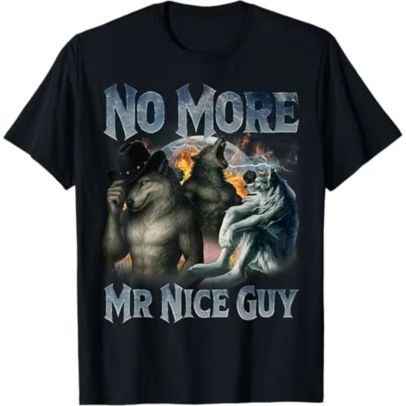 No More Mr Nice Guy Funny Alph - Street Fashion For Short Guys 评论和价格